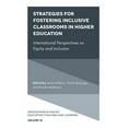 thumbnail image 1 of Innovations in Higher Education Teaching Strategies for Fostering Inclusive Classrooms in Higher Education: International Perspectives on Equity and Inclusion, Book 16, (Hardcover), 1 of 1