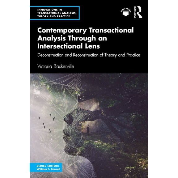 Innovations in Transactional Analysis: T Contemporary Transactional Analysis Through an Intersectional Lens: Deconstruction and Reconstruction of Theory and Prac, (Paperback)
