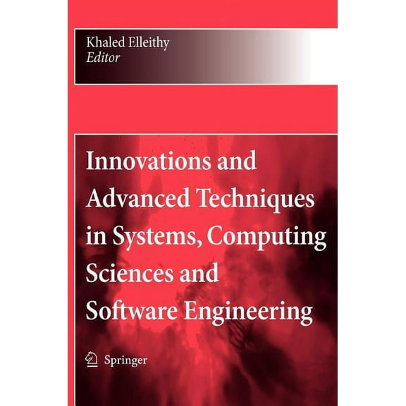 Innovations and Advanced Techniques in Systems, Computing Sciences and Software Engineering, (Hardcover)