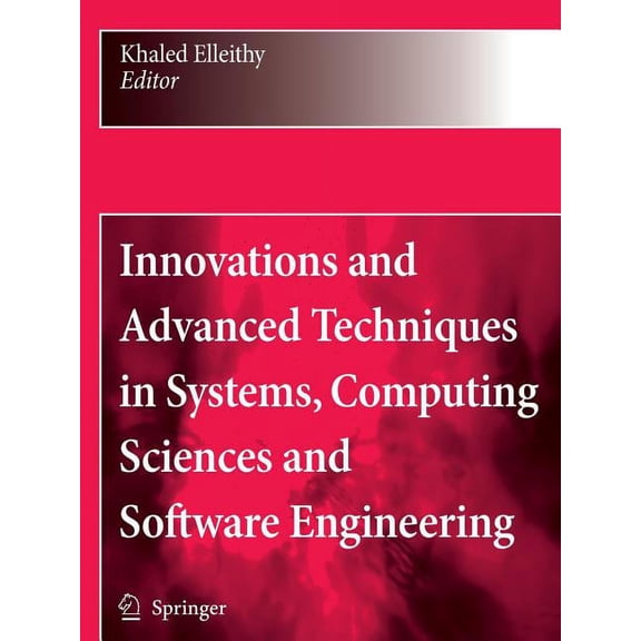 Innovations and Advanced Techniques in Systems, Computing Sciences and Software Engineering, (Paperback)
