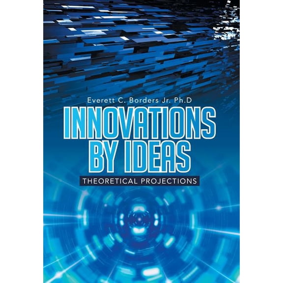 Innovations by Ideas: Theoretical Projections, (Hardcover)