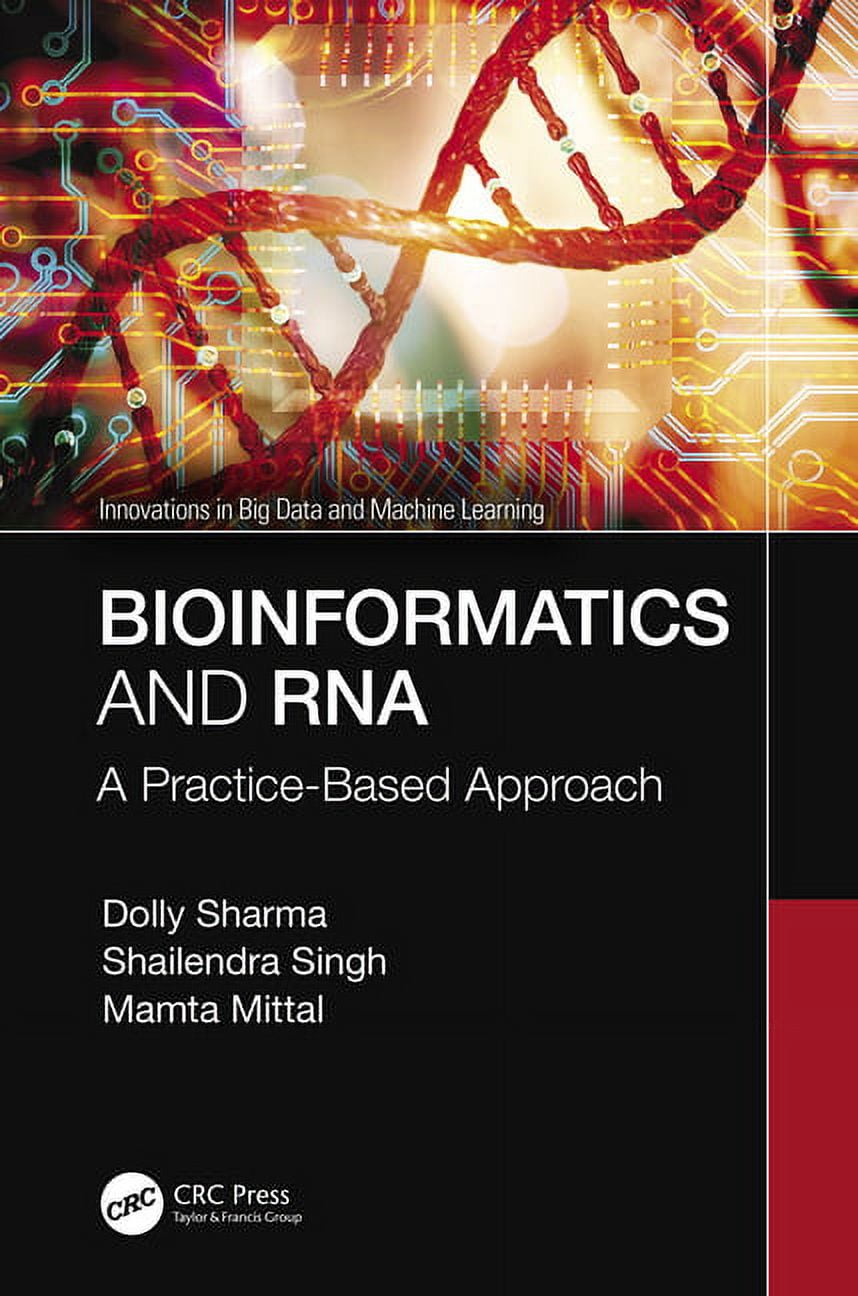 Innovations in Big Data and Machine Lear Bioinformatics and RNA: A ...