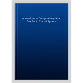 Innovations in Design Ahmedabad Bus Rapid Transit System