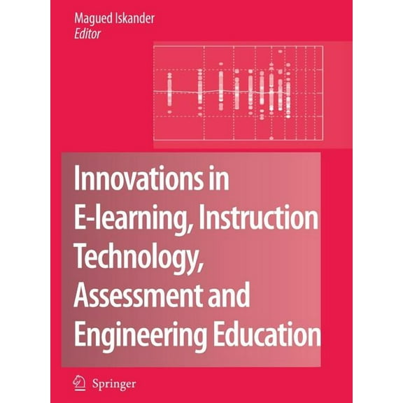 Innovations in E-Learning, Instruction Technology, Assessment and Engineering Education, (Paperback)