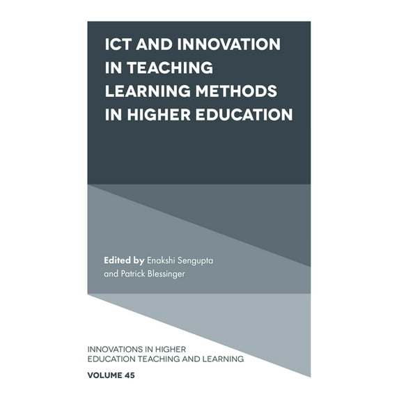 Innovations in Higher Education Teaching ICT and Innovation in Teaching Learning Methods in Higher Education, Book 45, (Hardcover)