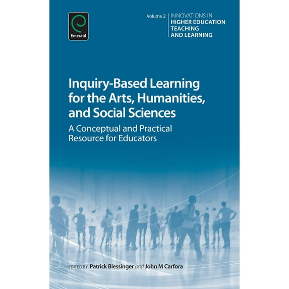 Innovations in Higher Education Teaching Inquiry-Based Learning for the Arts, Humanities and Social Sciences, Book 2, (Hardcover)