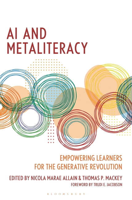 Innovations in Information Literacy AI and Metaliteracy: Empowering Learners for the Generative Revolution, (Paperback)