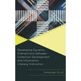 thumbnail image 1 of Innovations in Information Literacy Developing Dynamic Intersections Between Collection Development and Information Literacy Instruction, (Paperback), 1 of 1