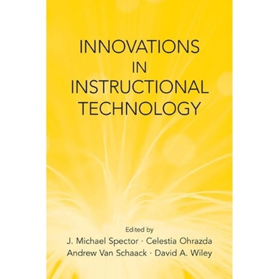 Pre-Owned Innovations in Instructional Technology: Essays in Honor of M. David Merrill (Hardcover) by J Michael Spector, Celestia Ohrazda, Andrew Van Schaack