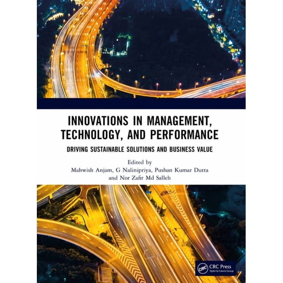 Innovations in Management, Technology, and Performance: Driving Sustainable Solutions and Business Value, (Paperback)