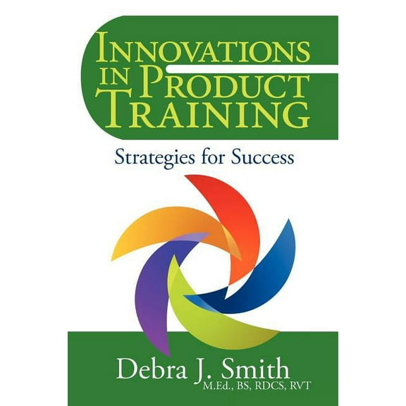 Innovations in Product Training : Strategies for Success