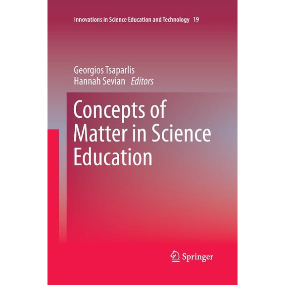 Innovations in Science Education and Tec Concepts of Matter in Science Education, Book 19, (Paperback)