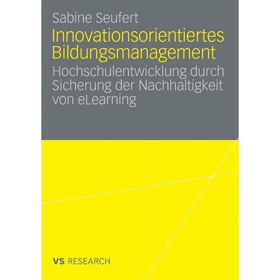 Innovationsorientiertes Bildungsmanagement: Hochschulentwicklung Durch Sicherung Der Nachhaltigkeit Von Elearning (Paperback)