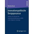 thumbnail image 1 of Innovationspolitische Designprozesse: Analyse Am Beispiel Der InnovationsfÃ¶rderung Von Kmu in Der Hightech-Strategie, (Paperback), 1 of 1