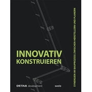Detail Development Innovativ Konstruieren Synergien Im Bauprozess Zwischen Herstellern Und Planern, Hardcover