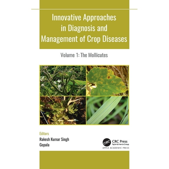 Innovative Approaches in Diagnosis and Management of Crop Diseases: Volume 1: The Mollicutes, (Hardcover)