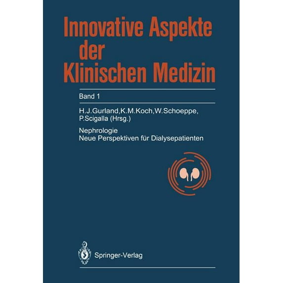 Innovative Aspekte Der Klinischen Medizi Nephrologie: Neue Perspektiven Für Dialysepatienten, Book 1, (Paperback)