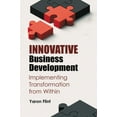 thumbnail image 1 of Innovative Business Development: Implementing Transformation from Within, (Paperback), 1 of 1