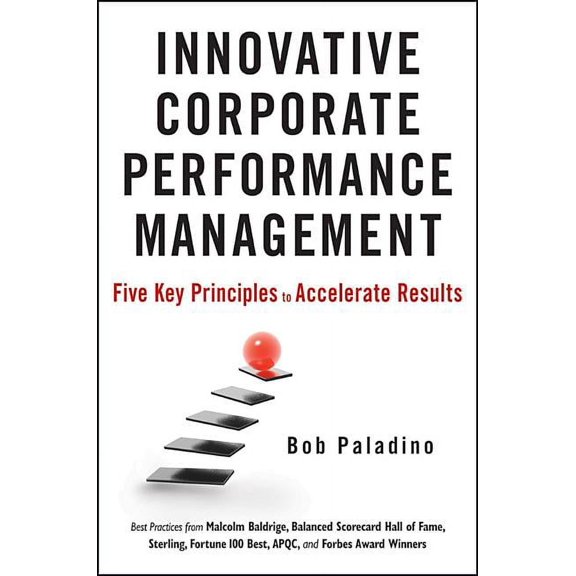 Innovative Corporate Performance Management: Five Key Principles to Accelerate Results, (Hardcover)