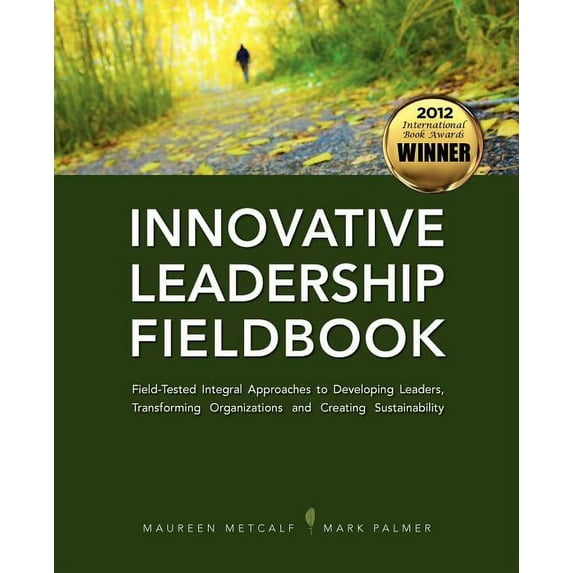 Innovative Leadership Fieldbook, (Paperback)