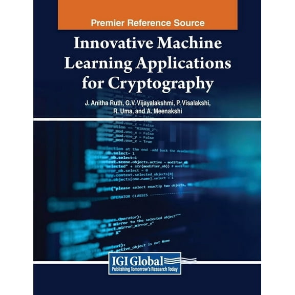 Innovative Machine Learning Applications for Cryptography, (Paperback)