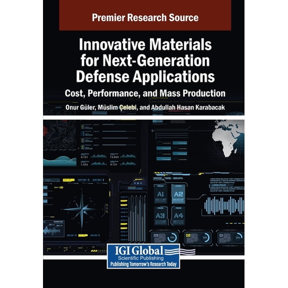 Innovative Materials for Next-Generation Defense Applications: Cost, Performance, and Mass Production, (Paperback)
