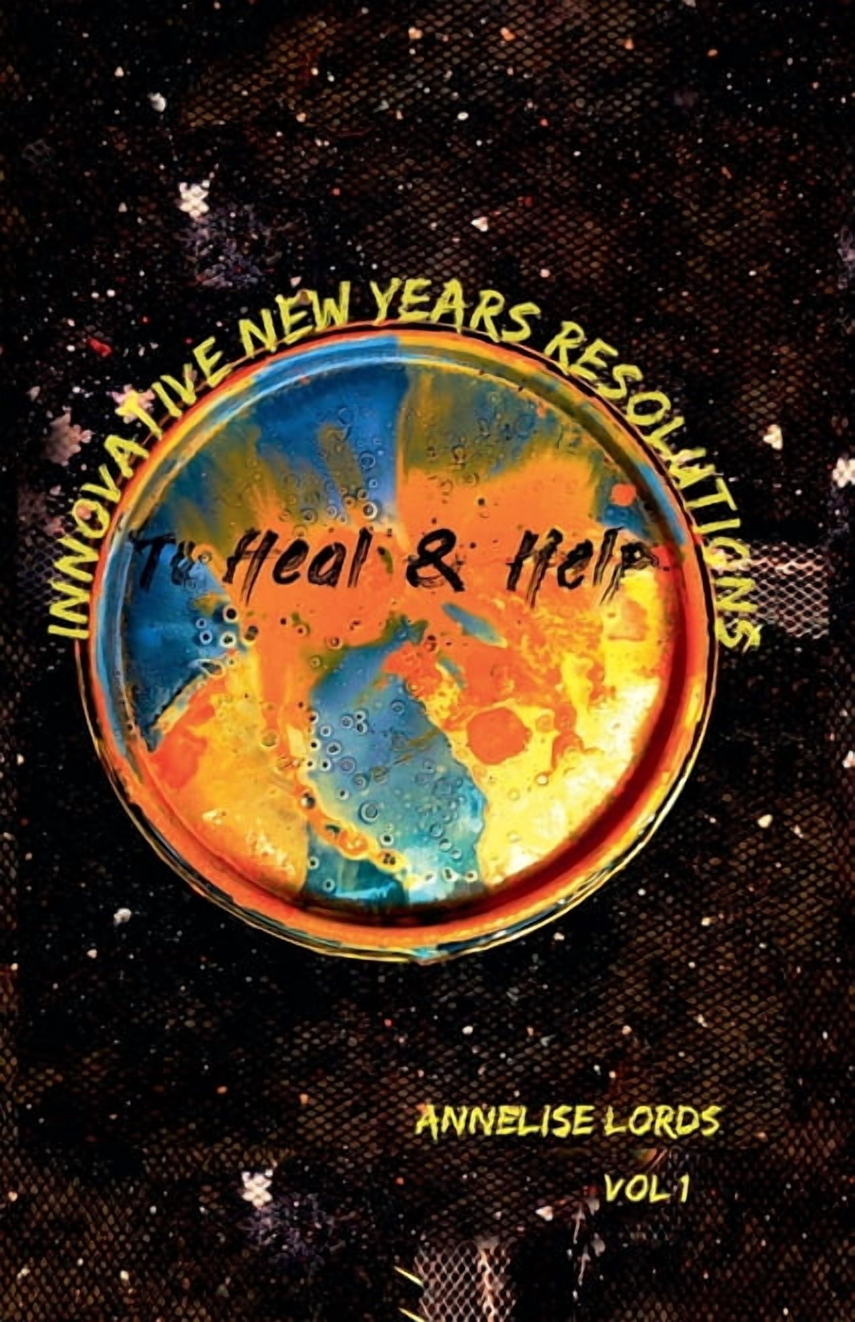 Innovative New Year's Resolution To Heal & Help, (Paperback)