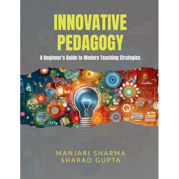 Innovative Pedagogy: A Beginner's Guide to Modern Teaching Strategies, (Paperback)