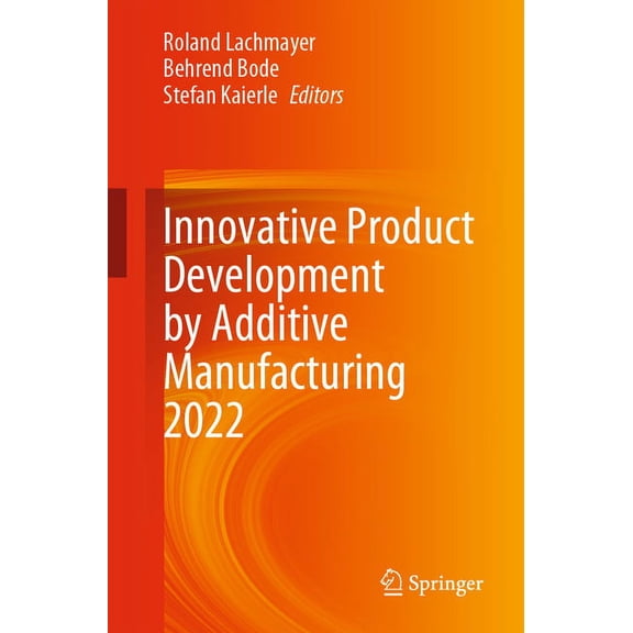 Innovative Product Development by Additive Manufacturing 2022, (Paperback)