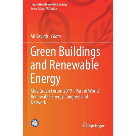 Innovative Renewable Energy Green Buildings and Renewable Energy: Med Green Forum 2019 - Part of World Renewable Energy Congress and Network, (Paperback)