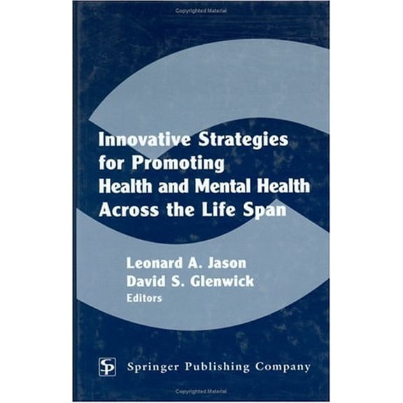 Pre-Owned Innovative Strategies for Promoting Health and Mental Health Across the Life Span (Hardcover) 0826144918 9780826144911