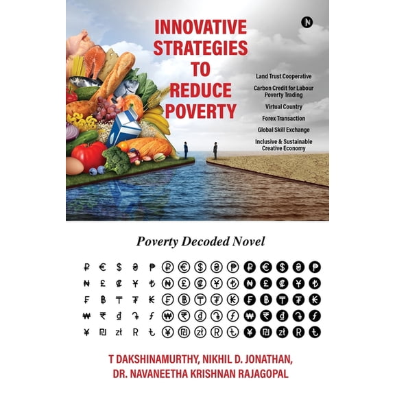 Innovative Strategies to reduce Poverty: Poverty Decoded Novel, (Paperback)