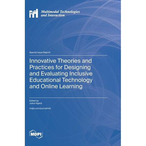 Innovative Theories and Practices for Designing and Evaluating Inclusive Educational Technology and Online Learning, (Hardcover)