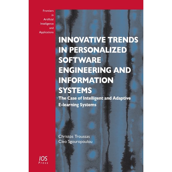 Innovative Trends in Personalized Software Engineering and Information Systems: The Case of Intelligent and Adaptive E-l, (Paperback)