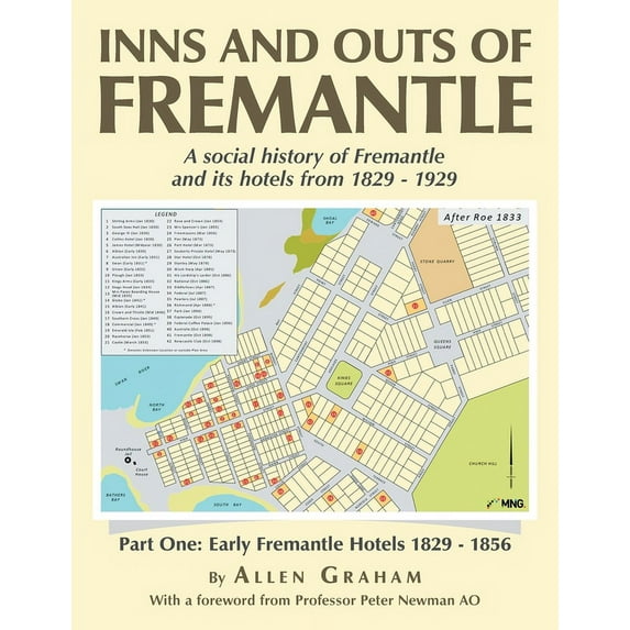 Inns and Outs of Fremantle: A social history of Fremantle and its hotels from 1829 - 1929 (Paperback)