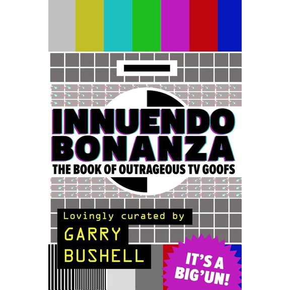 Innuendo Bonanza!: The Book of Outrageous TV Goofs (Paperback)