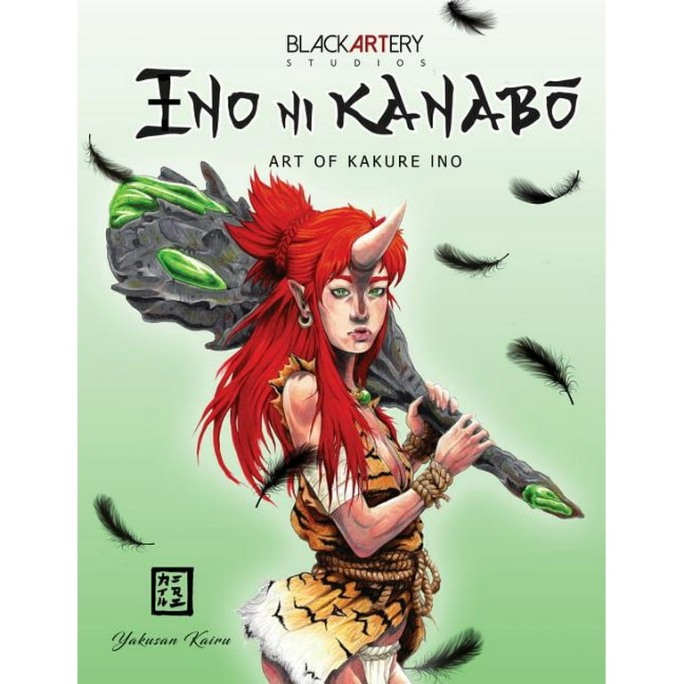Ino Ni Kanabo: Art of Kakure Ino, (Paperback) - Walmart.com