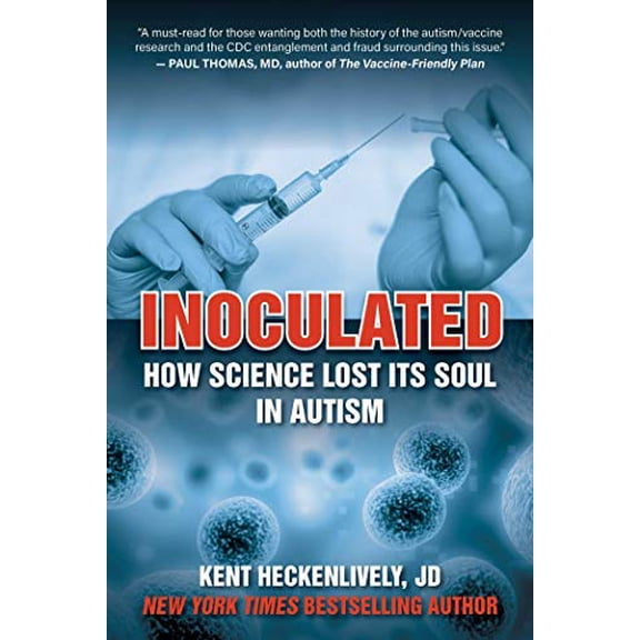 Pre-Owned Inoculated: How Science Lost Its Soul in Autism (Hardcover) 1510765182 9781510765184