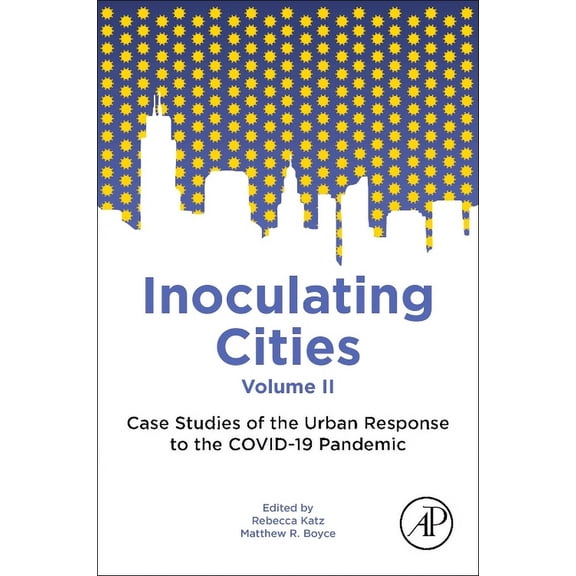 Inoculating Cities: Case Studies of the Urban Response to the Covid-19 Pandemic, (Paperback)