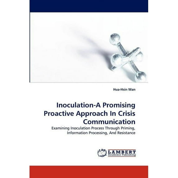 Inoculation-A Promising Proactive Approach in Crisis Communication (Paperback)