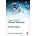 thumbnail image 1 of Inorganic Controlled Release Technology: Materials and Concepts for Advanced Drug Formulation, (Hardcover), 1 of 1