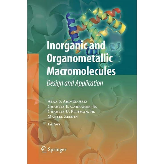 Inorganic and Organometallic Macromolecules: Design and Applications, (Paperback)