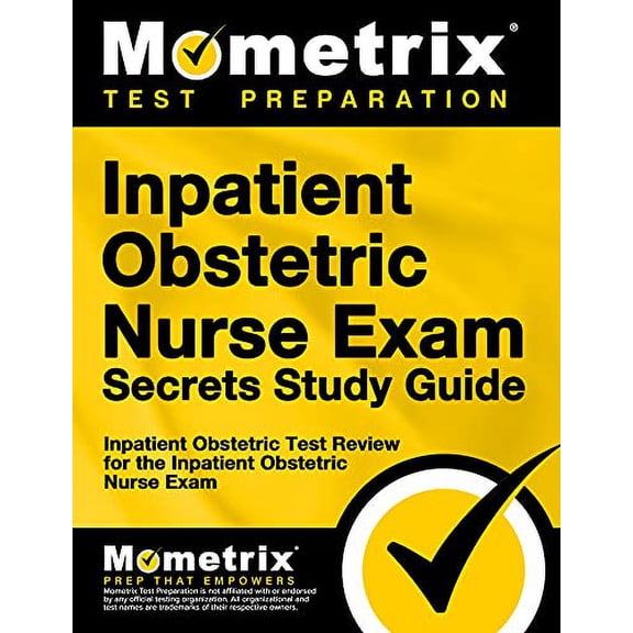 Pre-Owned Inpatient Obstetric Nurse Exam Secrets Study Guide: Test Review for the Inpatient Obstetric Nurse Exam, 9781609719784, 1609719786, Paperback, 1 Stg edition