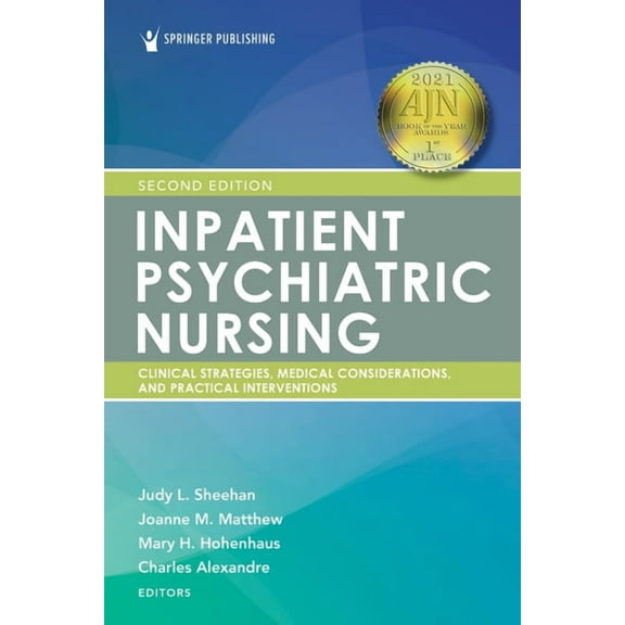 Inpatient Psychiatric Nursing, Second Edition: Clinical Strategies and Practical Interventions, (Paperback)