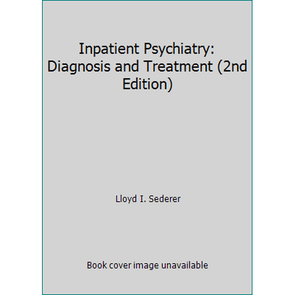 Pre-Owned Inpatient Psychiatry: Diagnosis and Treatment (2nd Edition) (Hardcover) 0683076280 9780683076288