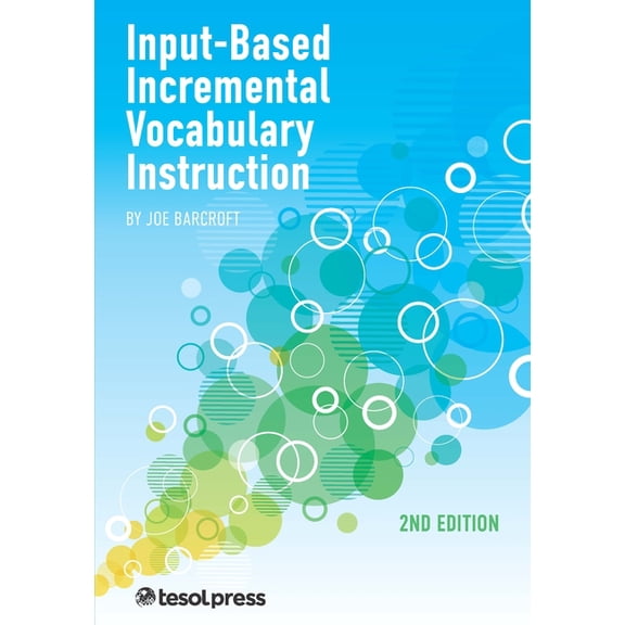 Input-Based Incremental Vocabulary Instruction, Second Edition, (Paperback)