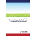 thumbnail image 1 of Input-Output Analysis and Contemporary Economics (Paperback), 1 of 1