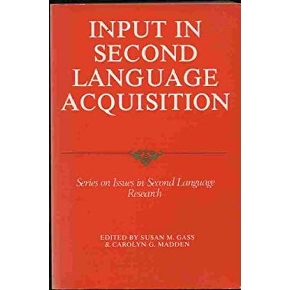 Pre-Owned Input in Second Language Acquisition (Paperback) by Susan Gass, Carolyn Maden