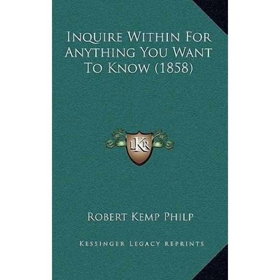 Inquire Within for Anything You Want to Know (1858) Hardcover