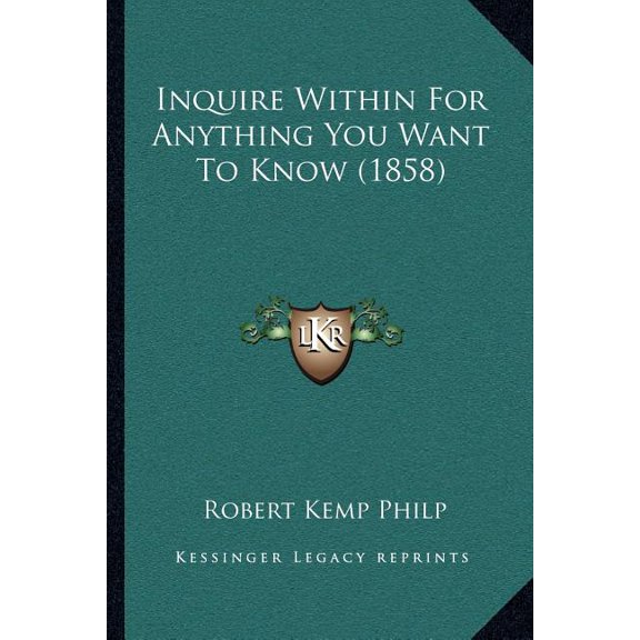 Inquire Within For Anything You Want To Know (1858) (Paperback)